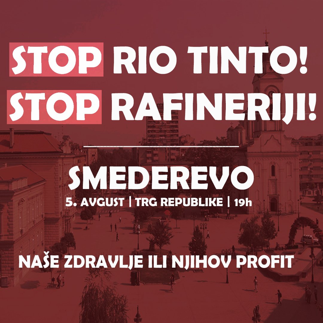 Read more about the article PROTEST U SMEDEREVU PROTIV RIO TINTA I RAFINERIJE